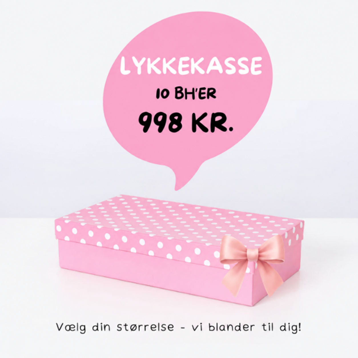 BH Lykkekasse - 10 BH'er for 998 kr.