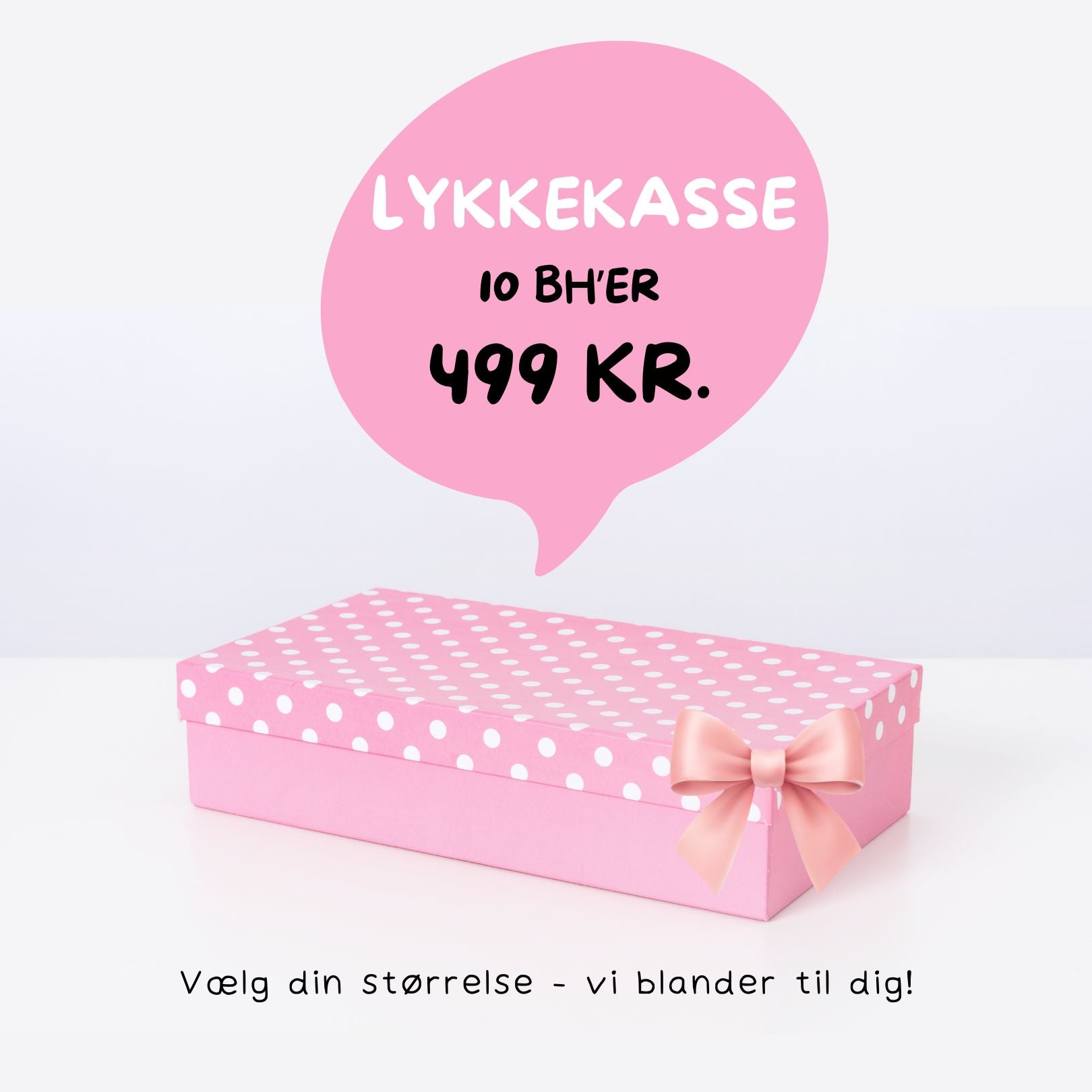 Lykkekasse - 10 lækre BH'er