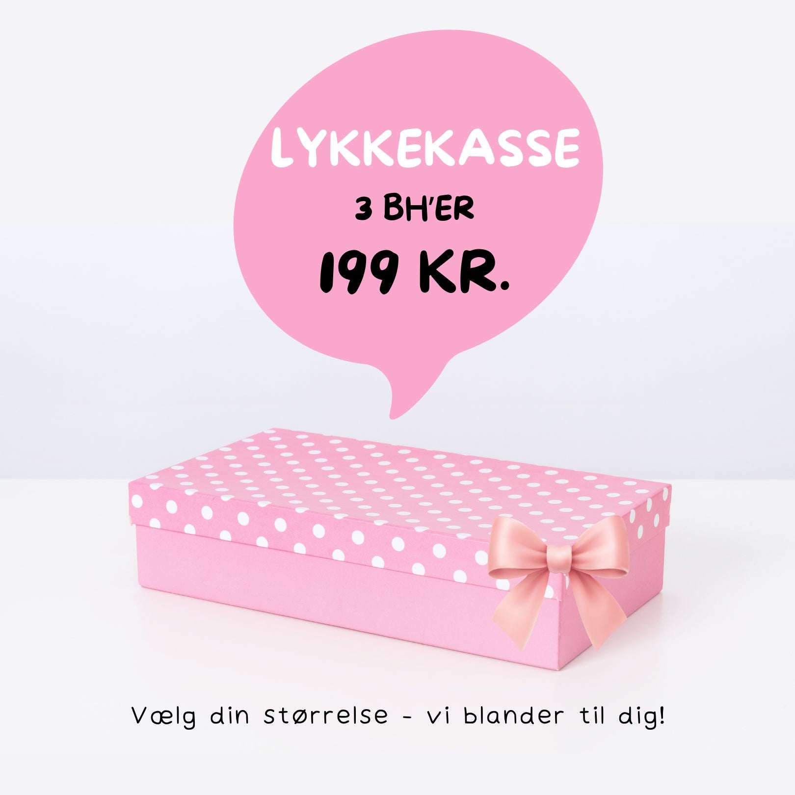 Lykkekasse - 3 lækre BH'er